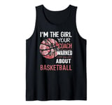 I'm The Girl Your Coach Warned You About Basketball Floral Tank Top