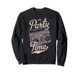 it's party time vintage radio day Sweatshirt