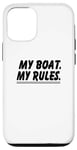 iPhone 12/12 Pro Boat Owner Funny - My Boat My Rules Case