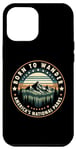iPhone 14 Pro Max Born To Wander Americas National Parks Case