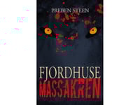 Fjordhusemassakren | Preben Steen | Språk: Danska