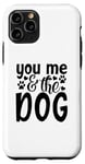 Coque pour iPhone 11 Pro Inscription You Me And The Dog Cute Pet Lover