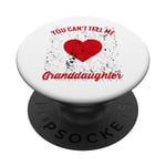 You Can't Tell Me What To Do You're Not My Granddaughter PopSockets PopGrip Interchangeable