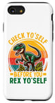 Coque pour iPhone SE (2020) / 7 / 8 Check Yo Self Before You Rex Yo Dinosaure drôle T Rex