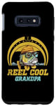 Galaxy S10e Reel Cool Grandpa Funny Fisherman Fishing Angler Bass Fish Case