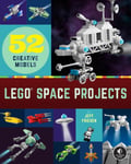 Jeff Friesen - Lego Space Projects 52 Galactic Models Bok