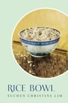 Suchen Christine Lim - Rice Bowl Bok