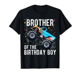 Brother Of The Birthday Boy Monster Truck Family Matching T-Shirt