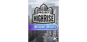 Project Highrise: Miami Malls (DLC)