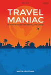 Travelmaniac : så äventyrade jag i världens alla 195 länder