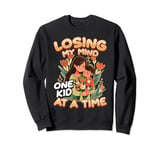 Losing My Mind One Kid at a Time - Mother's Day Humor Sweatshirt