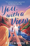 You, With a View - A hilarious and steamy enemies-to-lovers road-trip romcom
