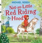 Michael Rosen - Not So Little Red Riding Hood Bok