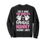 This Is What World’s Greatest Nanny Looks Like Mother’s Day Sweatshirt