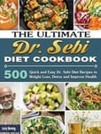 The Ultimate Dr. Sebi Diet Cookbook