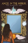 Rachel S. Porter - Angel In The Mirror Burning One Bok