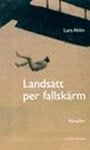 Landsatt per fallskärm : noveller
