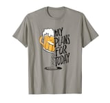 I am busy to day I have big plan today don't call me coffee T-Shirt