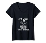 Womens It's What I Do I Grill Things Funny BBQ Grilling Food Chef V-Neck T-Shirt