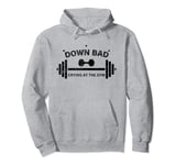 Funny Down Bad Crying At The Gym Cool Down Bad Crying Pullover Hoodie