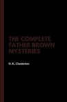 The Complete Father Brown Mysteries