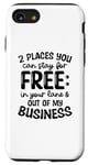 iPhone SE (2020) / 7 / 8 2 Places For Free Not My Business Your Lane Funny Nosey Case
