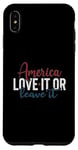 iPhone XS Max America Love It or Leave It Memorial Day Patriotic men women Case