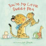 Annette Bourland - You're My Little Sweet Pea Bok
