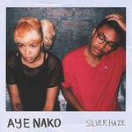 Aye Nako - Silver Haze CD