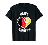 Drive German Turbocompresseur Heart Germany T-Shirt