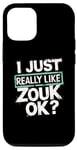 iPhone 14 Pro I Just Really Like Zouk Ok Case