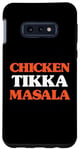 Coque pour Galaxy S10e Poulet Tikka Masala Indian Food Saveurs Épicées Culture Curry