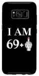 Coque pour Galaxy S8 I Am 69 Plus 1 Doigt d'honneur Femme 70e anniversaire