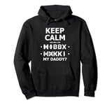 Fold up hidden message keep calm and will you marry my daddy Pullover Hoodie