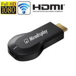 Clé HDMI Wifi Android iOs iPhone Miracast Airplay DLNA Chromecast TV