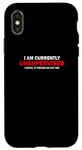 iPhone X/XS "I'M CURRENTLY UNSUPERVISED. IT FREAKS ME OUT TOO" Case