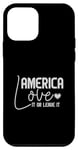 iPhone 12 mini America Love It or Leave It Memorial Day Patriotic men women Case