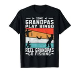 Retro Fish Angler Reel Grandpas Go Fishing Fisherman Grandpa T-Shirt