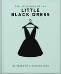 Orange Hippo! - The Little Book of Black Dress 100 Years a Fashion Icon Bok