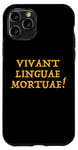 Coque pour iPhone 11 Pro Vivant Lingua Mortuae! - Vive les langues mortes