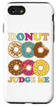 iPhone SE (2020) / 7 / 8 Donut Judge Me Sweets Saying Dessert Doughnuts Case