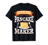 Funny Official Pancake Maker - Funny Pancake Maker Gift T-Shirt