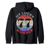 My Lucky Number 77 - Funny Superstitious Humor Zip Hoodie