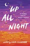 Laura Silverman - Up All Night 13 Stories between Sunset and Sunrise Bok