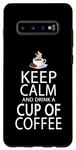 Coque pour Galaxy S10+ Keep Calm And Drink A Cup Of Coffee