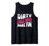 Mud Run Shirts Dirty Girls Have More Fun Muddy Race Runner Tank Top