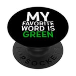 My Favorite Word Is Green - Like Money Herb and Eggs - Green PopSockets Support et Grip pour Smartphones et Tablettes