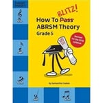 - How To Blitz! ABRSM Theory Grade 5 (2018 Revised) Bok
