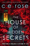 CE Rose - The House of Hidden Secrets Bok