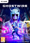 Ghostwire: Tokyo™ - PC Windows